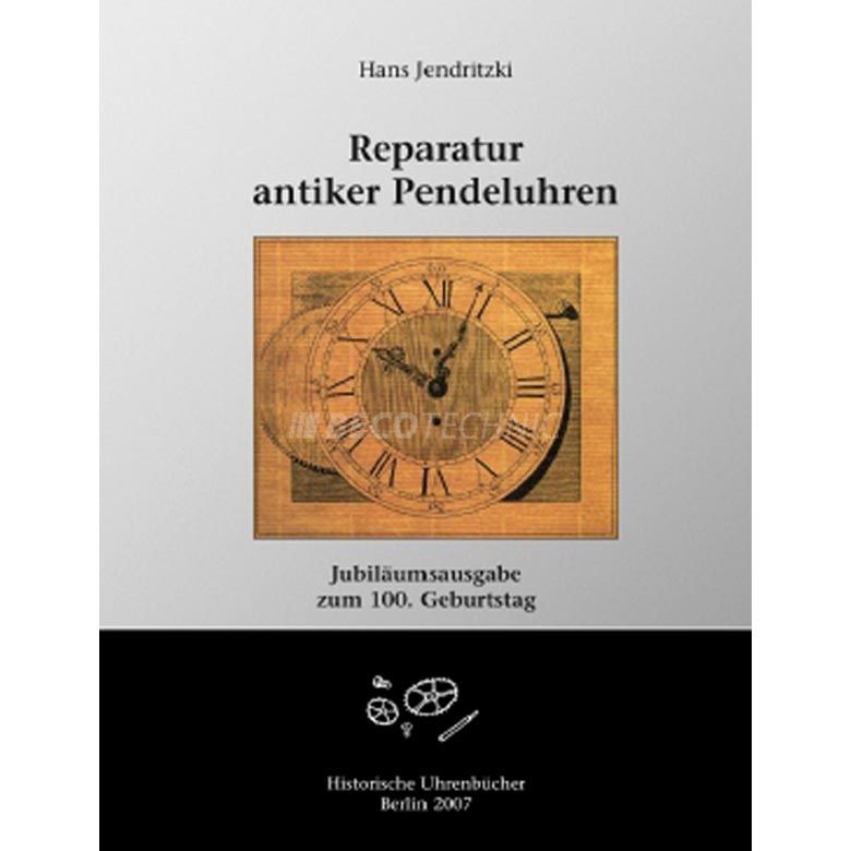 Livre de référence Die antike Pendeluhr in der Reparatur, en langue allemande